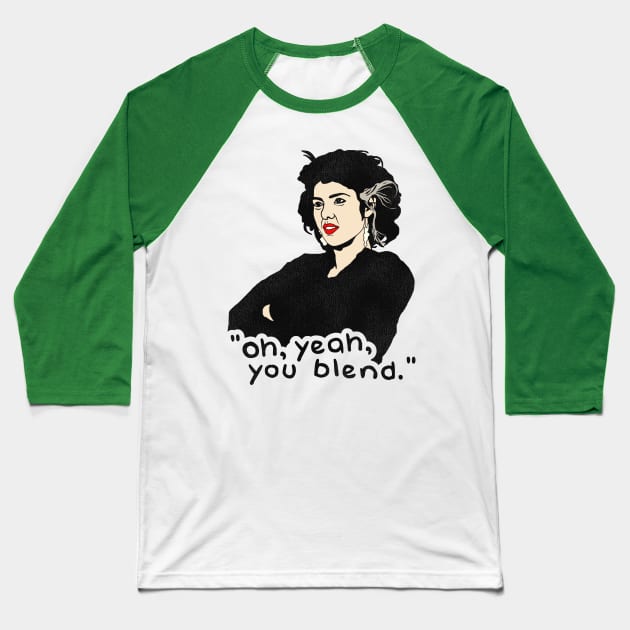 "Oh, Yeah, You Blend." My Cousin Vinny Quote Baseball T-Shirt by darklordpug